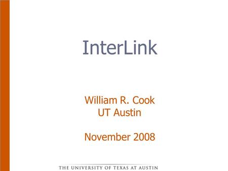InterLink William R. Cook UT Austin November 2008.