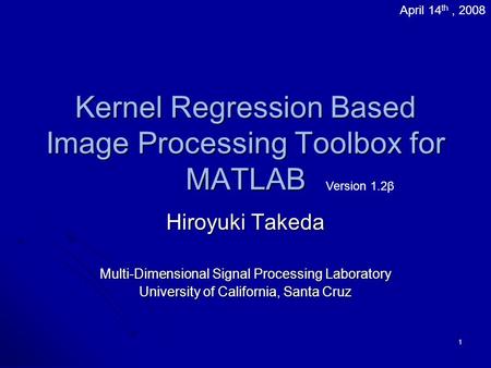 Kernel Regression Based Image Processing Toolbox for MATLAB