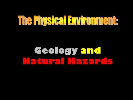 Geology and Natural Hazards. The Spheres of the Environment 2.