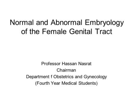 Normal and Abnormal Embryology of the Female Genital Tract