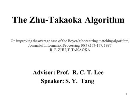 The Zhu-Takaoka Algorithm