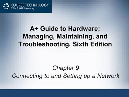 Chapter 9 Connecting to and Setting up a Network