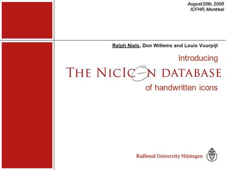 Introducing of handwritten icons Ralph Niels, Don Willems and Louis Vuurpijl.