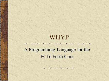 A Programming Language for the FC16 Forth Core