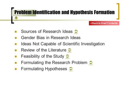 Problem Identification and Hypothesis Formation ♣