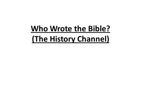 Who Wrote the Bible? (The History Channel)