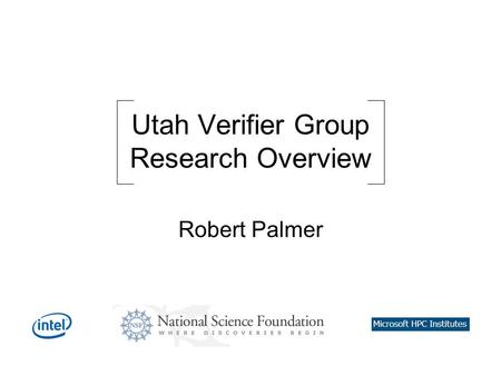 Utah Verifier Group Research Overview Robert Palmer.