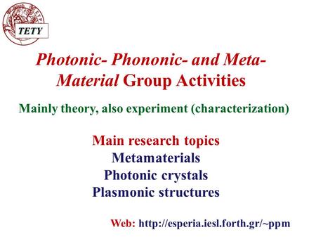 Photonic- Phononic- and Meta-Material Group Activities