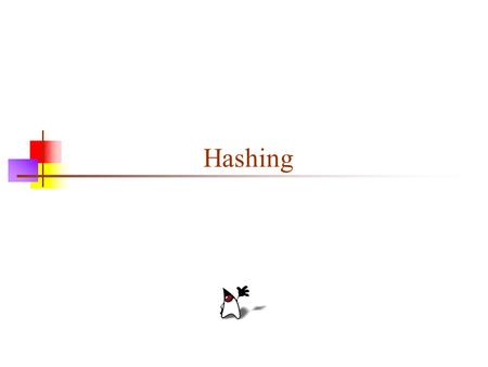 Hashing. 2 Preview A hash function is a function that: When applied to an Object, returns a number When applied to equal Objects, returns the same number.