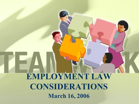 EMPLOYMENT LAW CONSIDERATIONS March 16, 2006. Difference between being an employer vs. a law enforcement officer Garrity – this case involves employees’