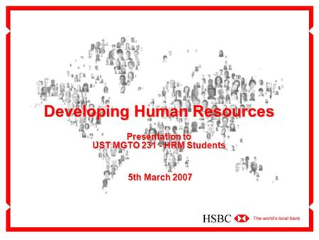 Developing Human Resources Presentation to UST MGTO 231 - HRM Students 5th March 2007 5th March 2007.