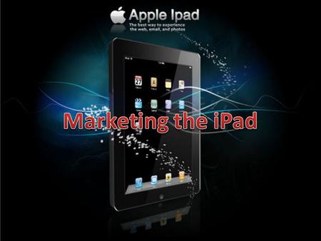  The iPad is an ingenious piece of technology developed by Apple. It was announced to the public on the 27 th of January 2010 and was released to the.