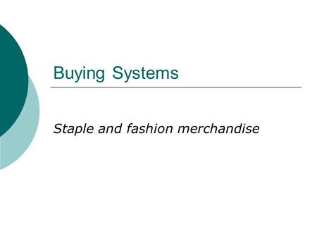 Staple and fashion merchandise
