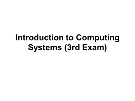 Introduction to Computing Systems (3rd Exam). 1.[5] Suppose R1 contains an integer x and R2 contains another integer y. Please write an instruction which.