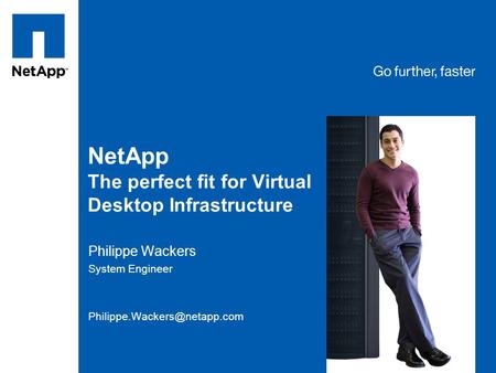NetApp The perfect fit for Virtual Desktop Infrastructure