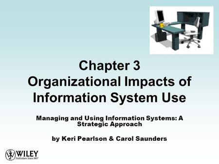 Chapter 3 Organizational Impacts of Information System Use