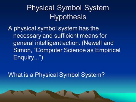 Physical Symbol System Hypothesis