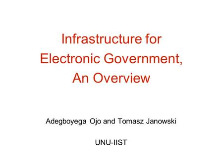 Infrastructure for Electronic Government, An Overview