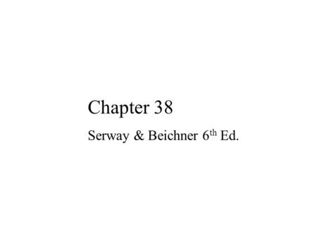 Chapter 38 Serway & Beichner 6 th Ed.. Fig 38-4a, p.1207 Diffraction.