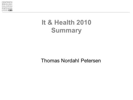 It & Health 2010 Summary Thomas Nordahl Petersen.