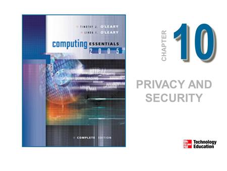1010 CHAPTER PRIVACY AND SECURITY. © 2005 The McGraw-Hill Companies, Inc. All Rights Reserved. 10-2 Competencies Describe concerns associated with computer.