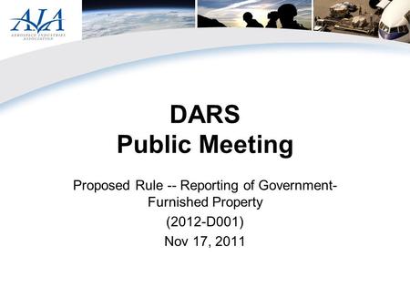 DARS Public Meeting Proposed Rule -- Reporting of Government- Furnished Property (2012-D001) Nov 17, 2011.