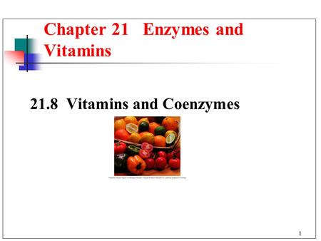 Chapter 21 Enzymes and Vitamins