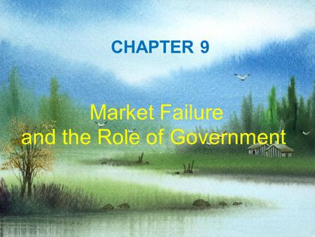 Market Failure and the Role of Government