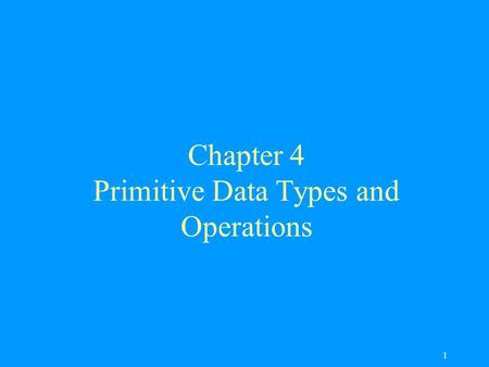 1 Chapter 4 Primitive Data Types and Operations. 2 Objectives F To write Java programs to perform simple calculations F To use identifiers to name variables,