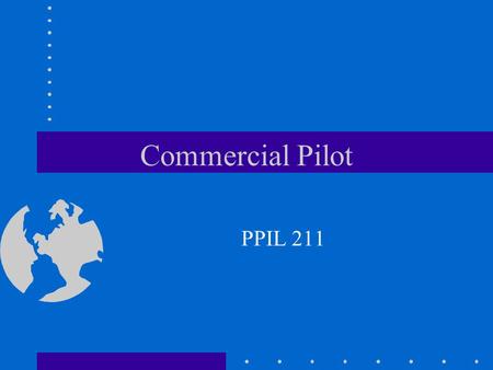 Commercial Pilot PPIL 211. Bernard F. King Barney.