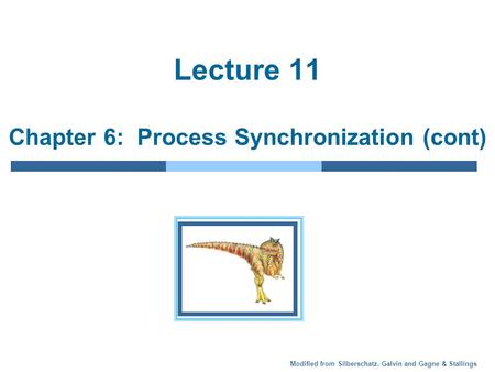 Lecture 11 Chapter 6: Process Synchronization (cont)