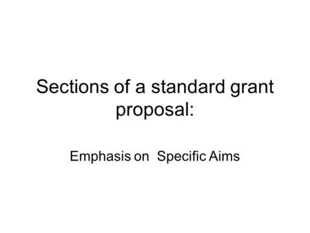 Sections of a standard grant proposal: