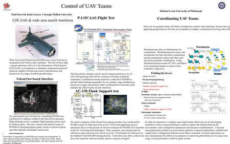 Control of UAV Teams Paul Scerri & Katia Sycara Carnegie Mellon University Michael Lewis University of Pittsburgh P-LOCAAS Flight Test AC-130 Flank Support.