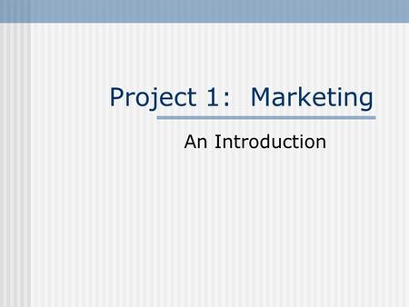 Project 1: Marketing An Introduction. Goal Your goal is three-fold: To find the price of a particular product that will maximize profits. Determine the.