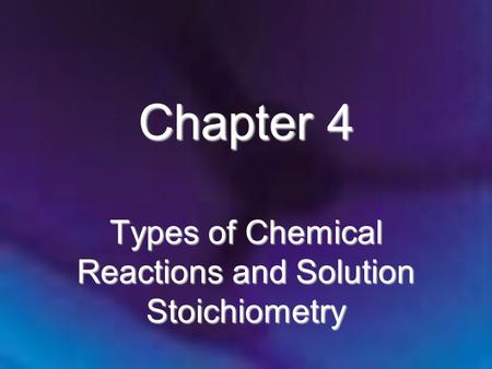 Types of Chemical Reactions and Solution Stoichiometry