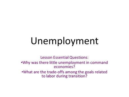 Unemployment Lesson Essential Questions: