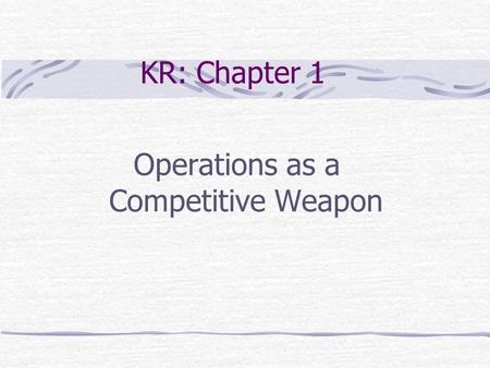 Operations as a Competitive Weapon