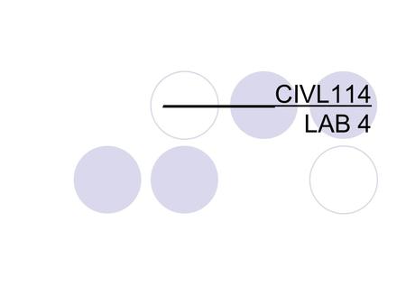________CIVL114 LAB 4. Outline Exercise 1 – solving an intersection problem  Point Style  Rotate  Modify Dimension Style Exercise 2 – stirrups  Fillet.