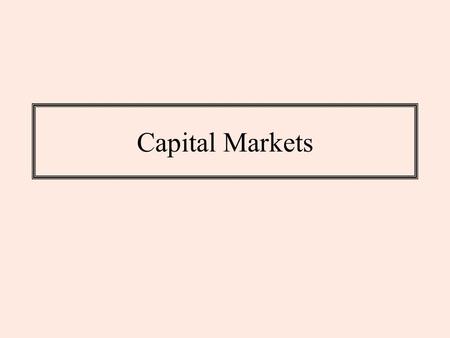 Capital Markets. Interest Rates What are some major interest rates in financial markets? Be as specific as possible.