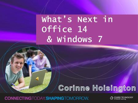 What’s Next in Office 14 & Windows 7. Office 14 Microsoft Office System 2010 Expected Date????