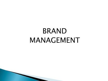 BRAND MANAGEMENT  What is brand  Understanding brand management via coca cola  Brand strategy  Brand extension  Brand entry  Withdrawing products.