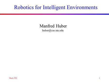 Robotics for Intelligent Environments