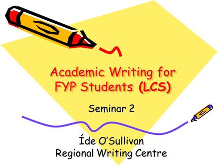 Academic Writing for FYP Students (LCS)