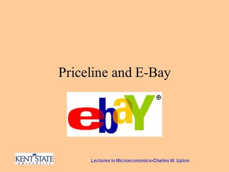 Lectures in Microeconomics-Charles W. Upton Priceline and E-Bay.