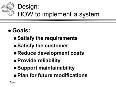 Design: HOW to implement a system