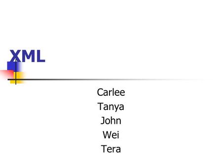 XML Carlee Tanya John Wei Tera. Agenda Overview History Pros & Cons Examples XBRL Future.