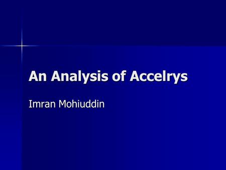 An Analysis of Accelrys Imran Mohiuddin. Pharmacopeia Inc. Offers products and services enabling drug and chemical discovery. Offers products and services.