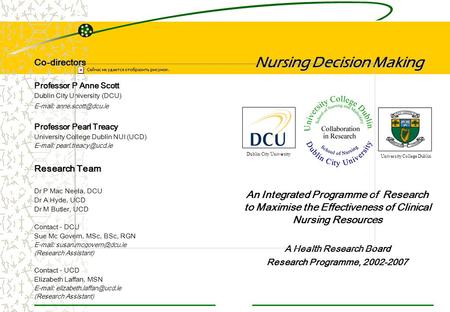 Nursing Decision Making Nursing Decision Making An Integrated Programme of Research to Maximise the Effectiveness of Clinical Nursing Resources A Health.