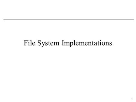 1 File System Implementations. 2 Overview The Low Level –disks –caching –RAM disks –RAIDs –disk head scheduling The higher level –file systems –directories.
