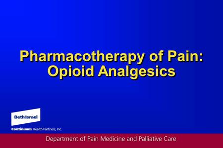 Pharmacotherapy of Pain: Opioid Analgesics. Evolving Role of Opioid Therapy From the 1980s to the presentFrom the 1980s to the present More pharmacologic.